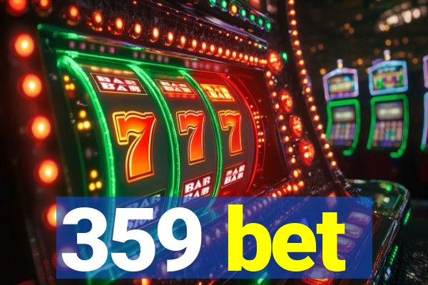 359 bet